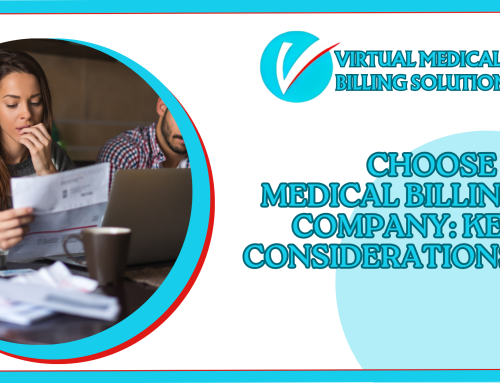 Choose a Medical Billing Company: Key Considerations.